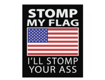 STOMP MY FLAG I,LL STOMP YOUR ASS DECAL