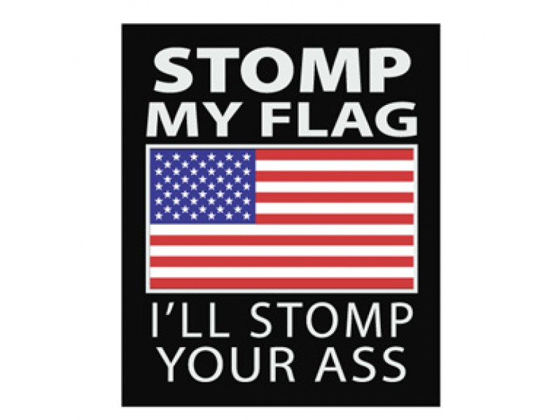 STOMP MY FLAG I,LL STOMP YOUR ASS DECAL